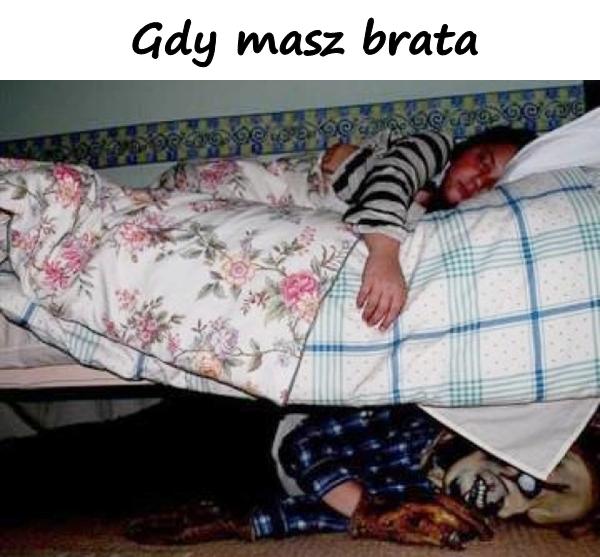 Gdy masz brata