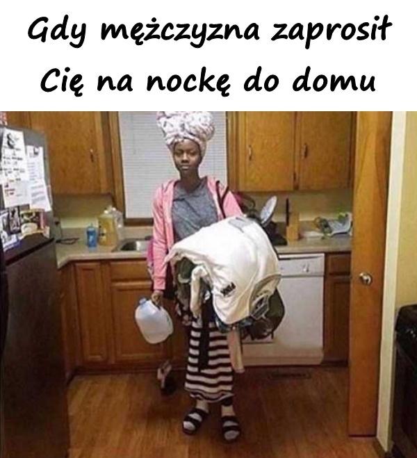 Gdy mężczyzna zaprosił Cię na nockę do domu