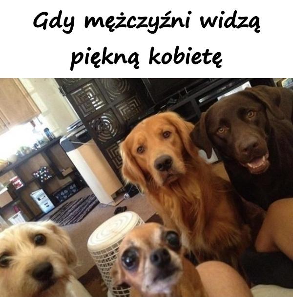 Gdy mężczyźni widzą piękną kobietę