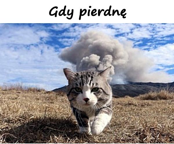 Gdy pierdnę