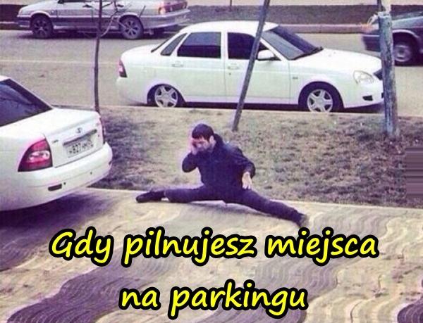 Gdy pilnujesz miejsca na parkingu