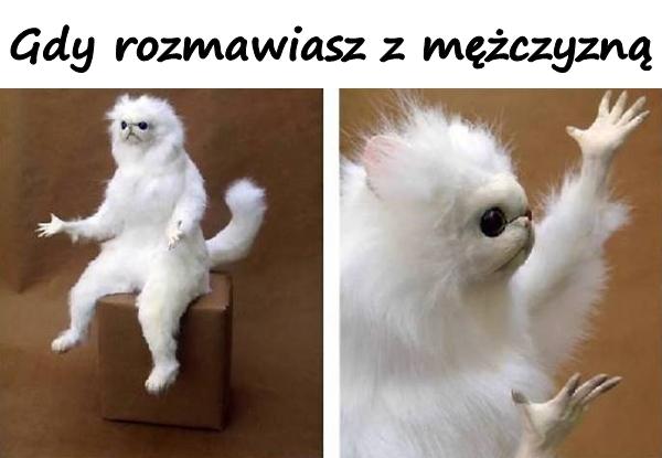 Gdy rozmawiasz z mężczyzną