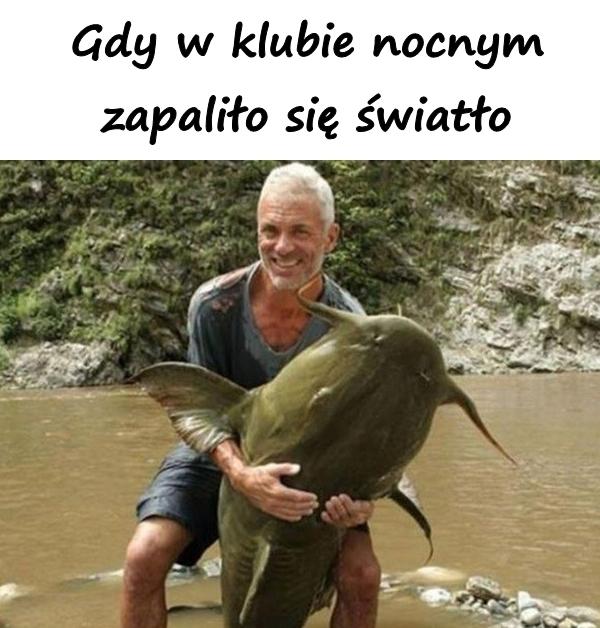 Gdy w klubie nocnym zapaliło się światło