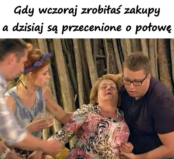 Gdy wczoraj zrobiłaś zakupy, a dzisiaj są przecenione o