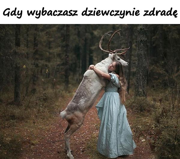 Gdy wybaczasz dziewczynie zdradę