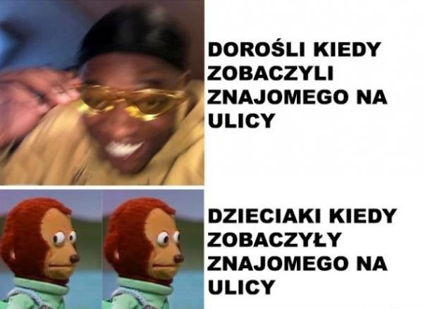 Gdy zobaczysz znajomego na ulicy