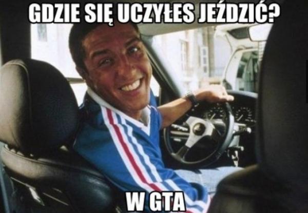 Gdzie się uczyłeś jeździć? W GTA