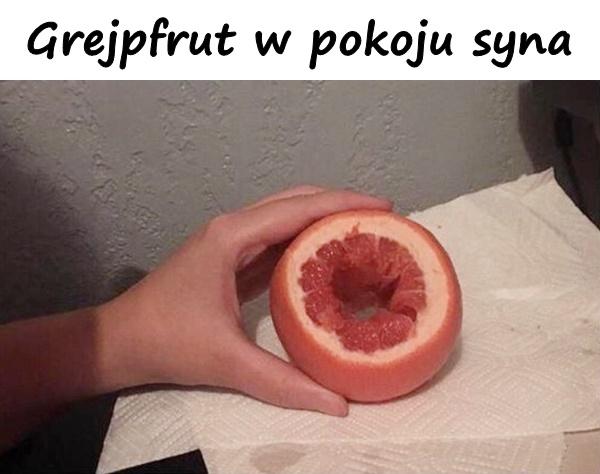 Grejpfrut w pokoju syna