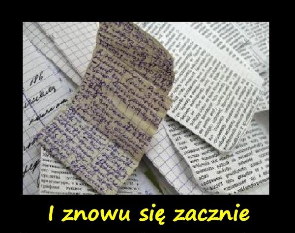 I znowu się zacznie