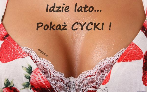 Idzie lato... Pokaż CYCKI