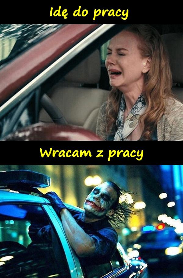 Idę do pracy vs. wracam z pracy