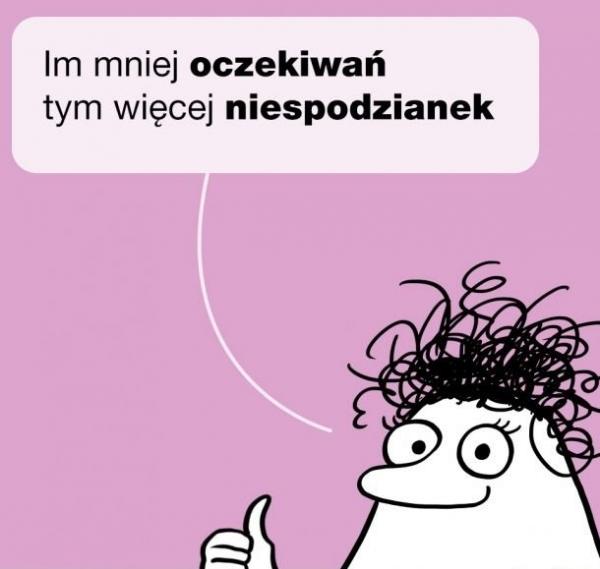 Im mniej oczekiwań, tym więcej niespodzianek