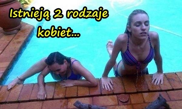 Istnieją 2 rodzaje kobiet