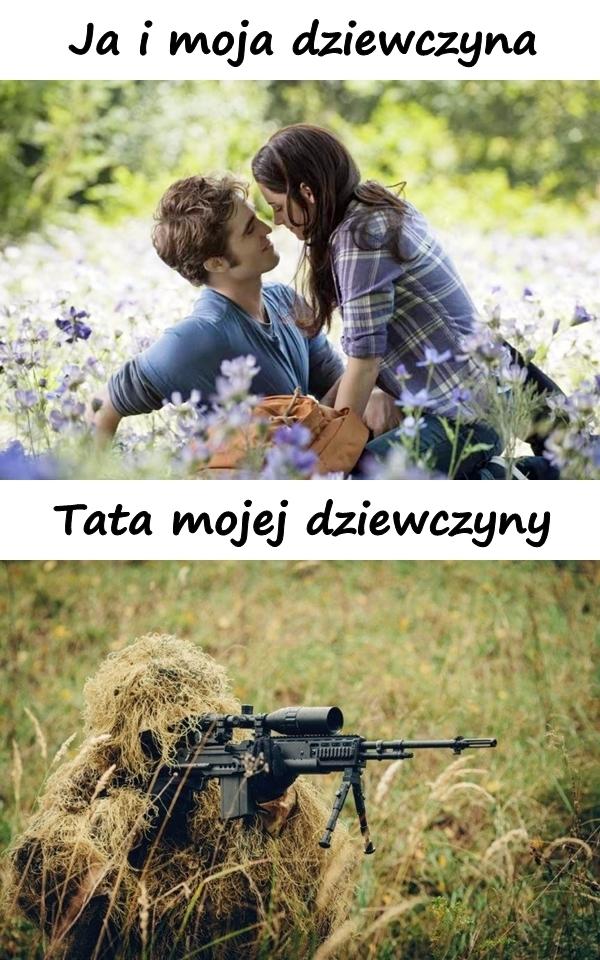 Ja i moja dziewczyna. Tata mojej dziewczyny