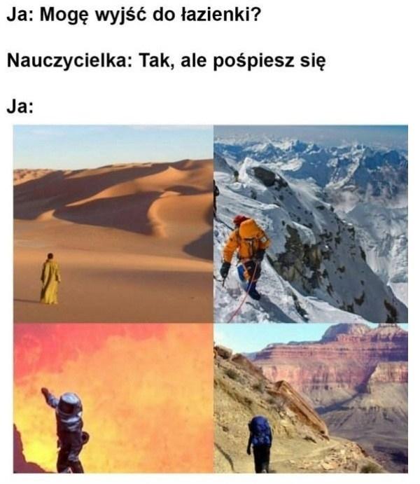 Ja: Mogę wyjść do łazienki? Nauczycielka: Tak, ale pośpiesz