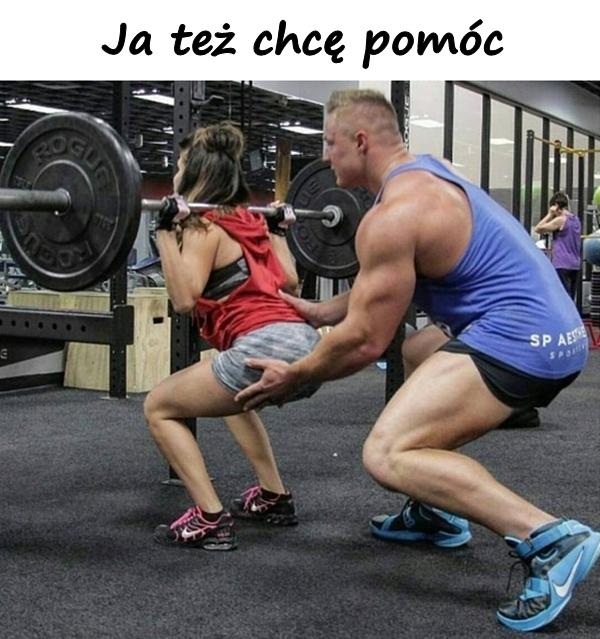 Ja też chcę pomóc