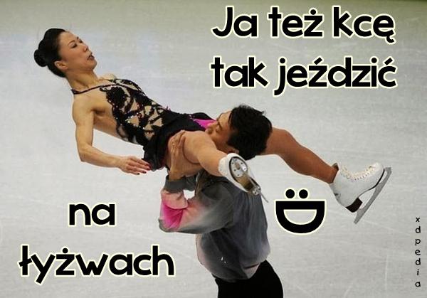 Ja też kcę tak jeździć na łyżwach :D