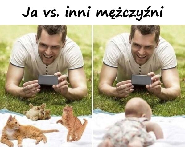 Ja vs. inni mężczyźni