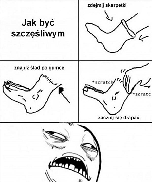 Jak być szczęśliwym. 1. Zdejmij skarpetki. 2. Znajdź ślad