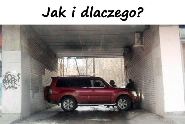 Jak i dlaczego