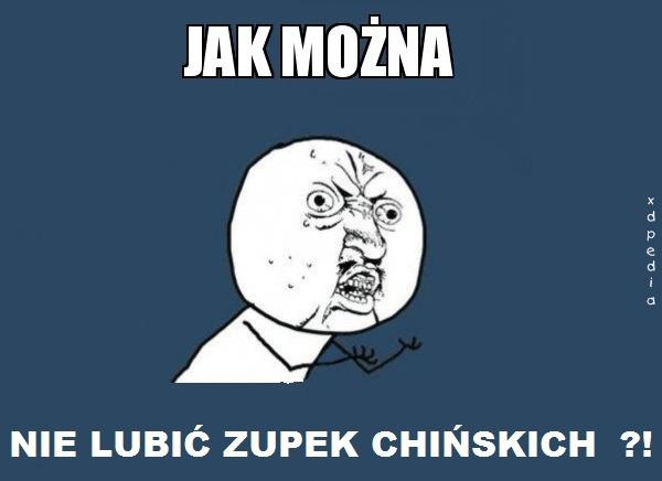 Jak można nie lubić zupek chińskich