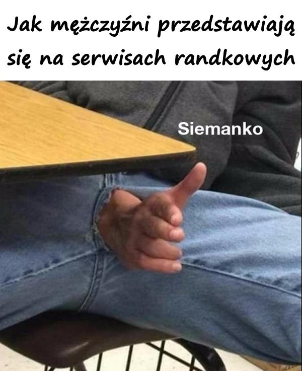 Jak mężczyźni przedstawiają się na serwisach randkowych