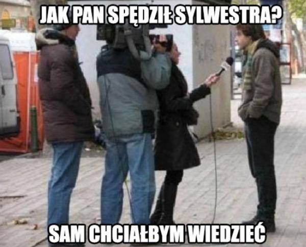 - Jak Pan spędził Sylwestra? - Sam chciałbym wiedzieć