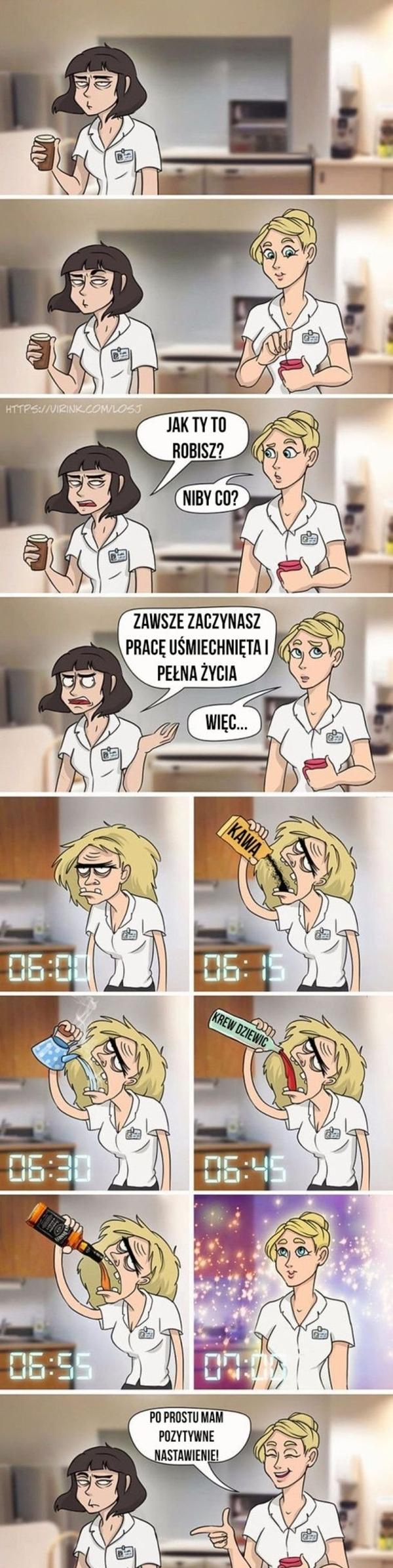 Jak ty to robisz? Zawsze zaczynasz pracę uśmiechnięta i