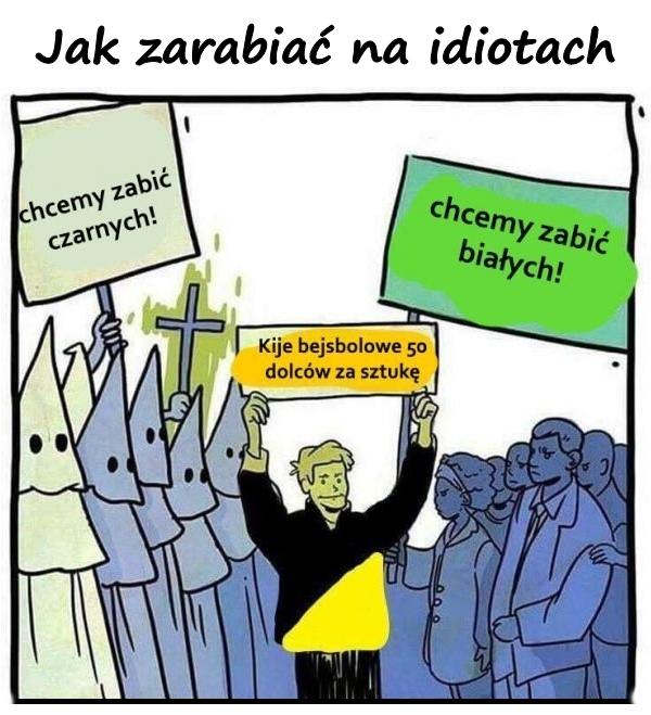 Jak zarabiać na idiotach