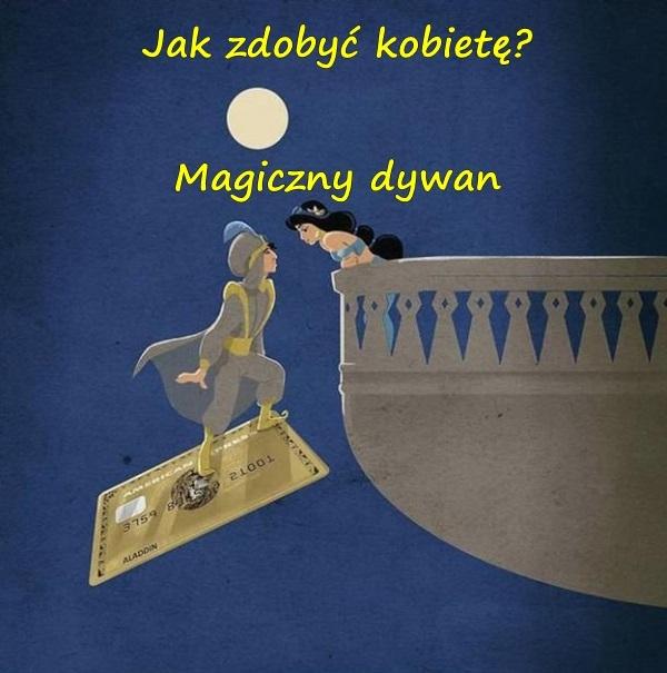 Jak zdobyć kobietę? Magiczny dywan