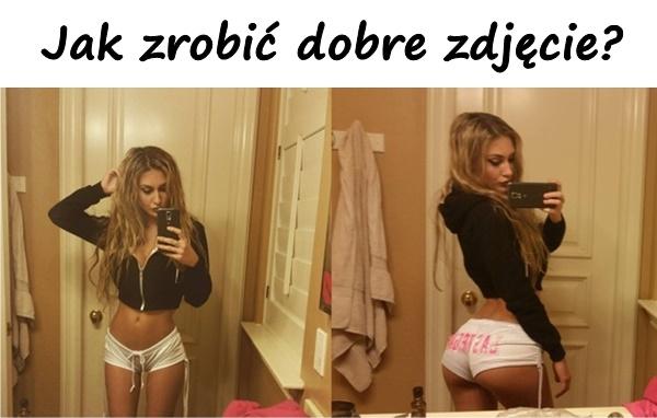 Jak zrobić dobre zdjęcie