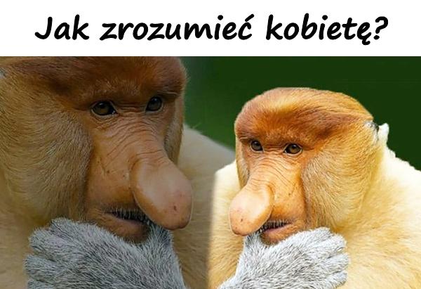 Jak zrozumieć kobietę