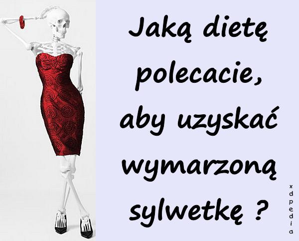 Jaką dietę polecacie, aby uzyskać wymarzoną sylwetkę