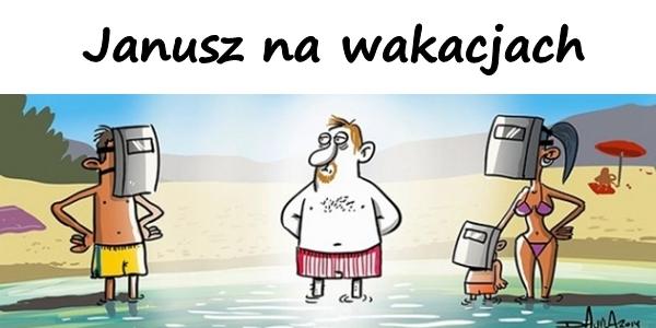 Janusz na wakacjach