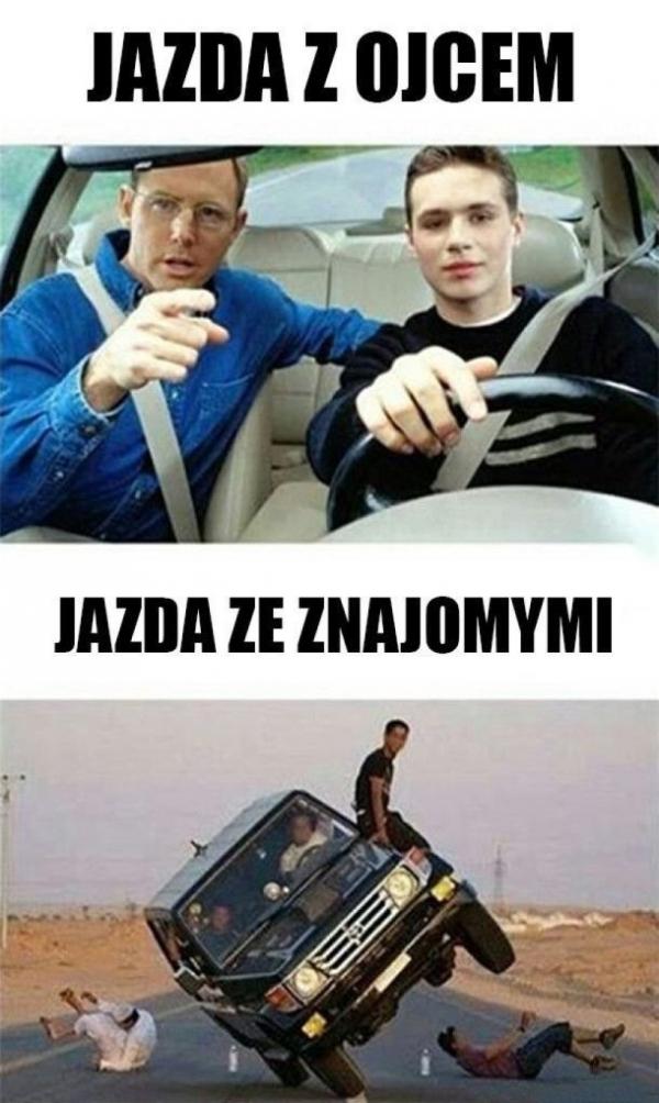 Jazda z ojcem vs. jazda ze znajomymi