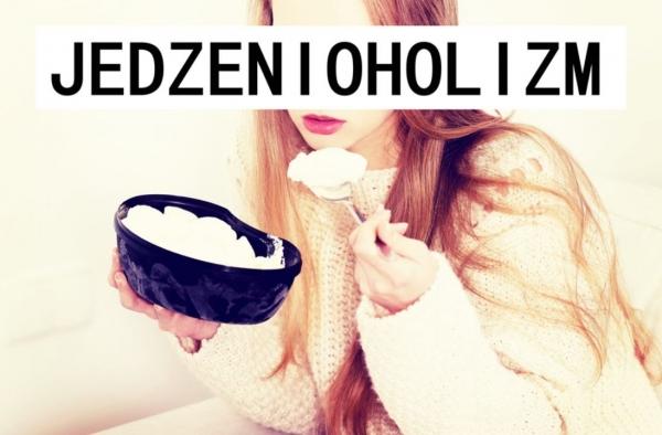 Jedzenie i oholizm