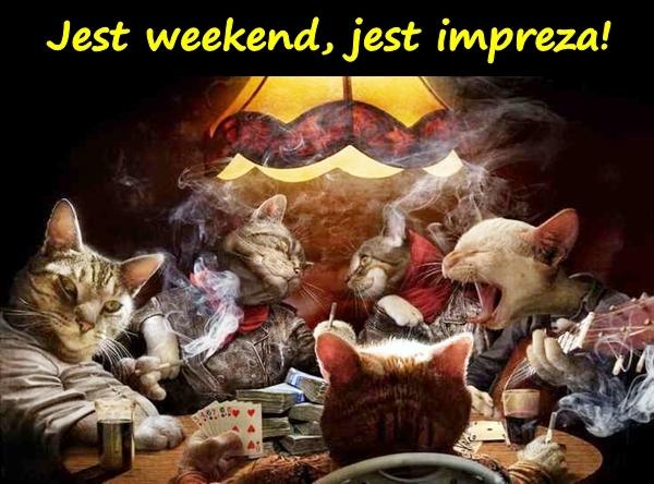 Jest weekend, jest impreza