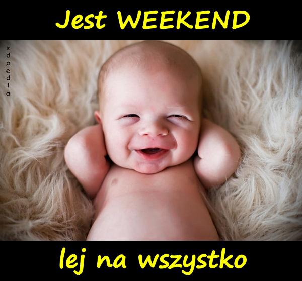 Jest WEEKEND - lej na wszystko