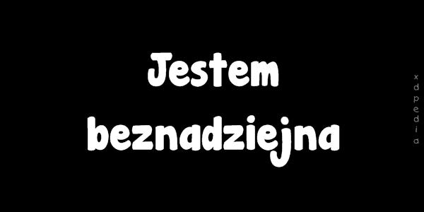 Jestem beznadziejna