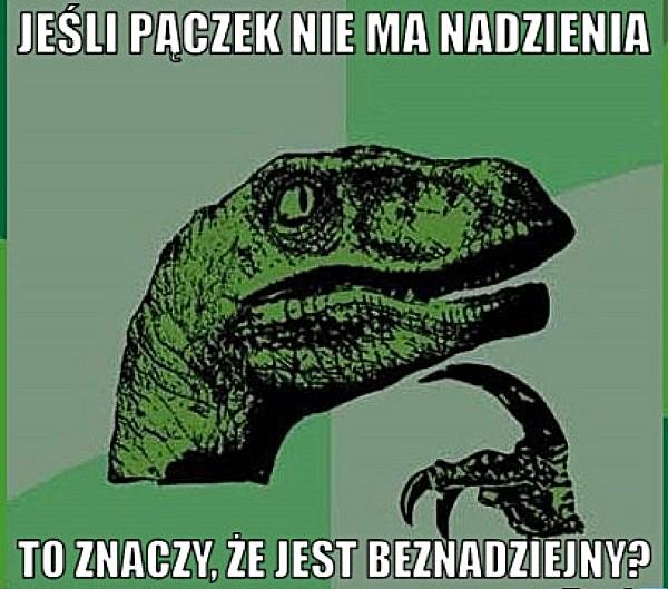 Jeśli pączek nie ma nadzienia, to znaczy że jest