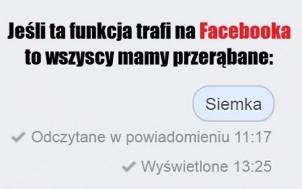 Jeśli ta funkcja trafi na facebooka to wszyscy mamy