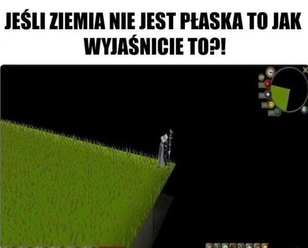 Jeśli ziemia nie jest płaska to jak wyjaśnicie to