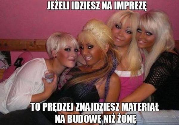 Jeżeli idziesz na imprezę, to prędzej znajdziesz materiał