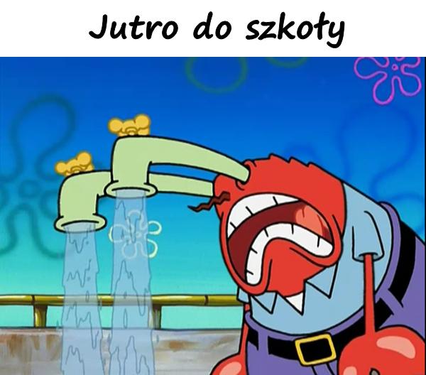 Jutro do szkoły