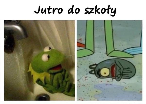 Jutro do szkoły