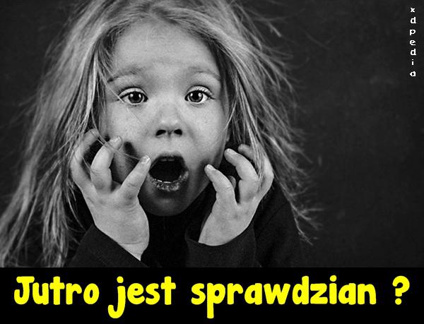 Jutro jest sprawdzian