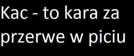 Kac to kara za przerwę w piciu