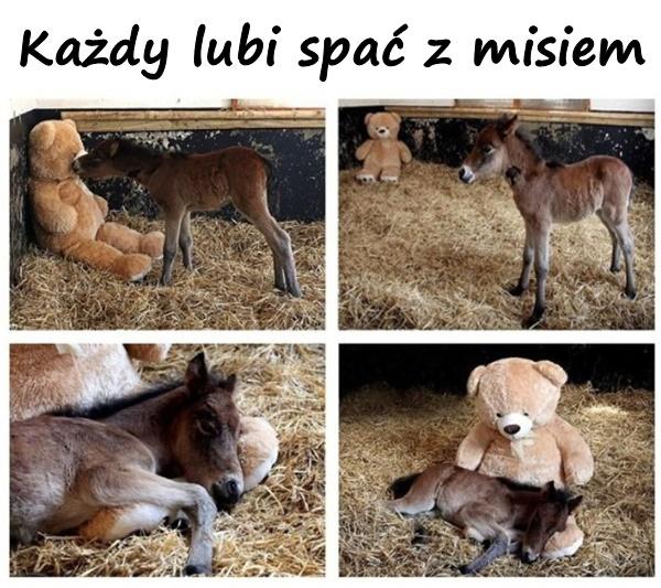 Każdy lubi spać z misiem