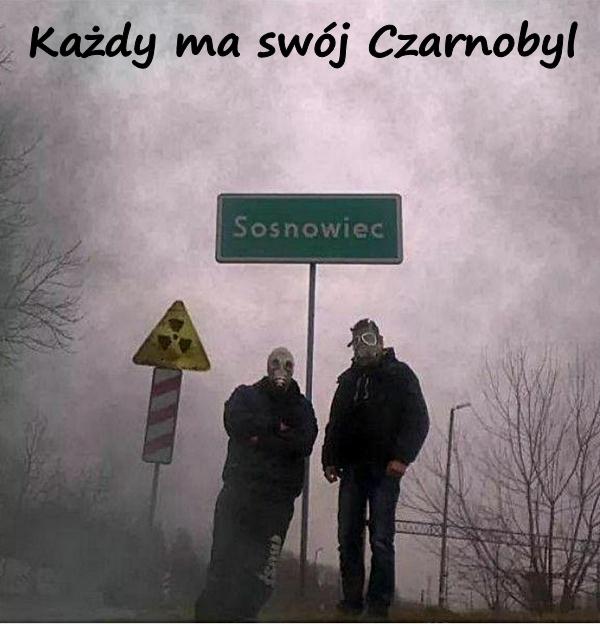 Każdy ma swój Czarnobyl