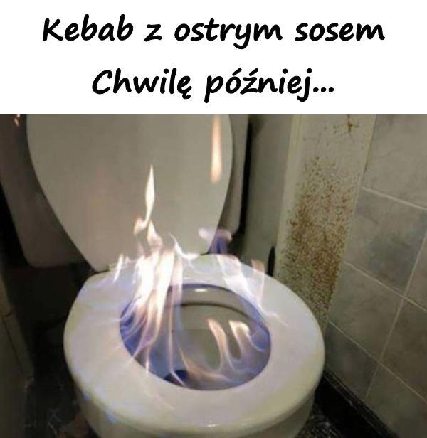 Kebab z ostrym sosem chwile później